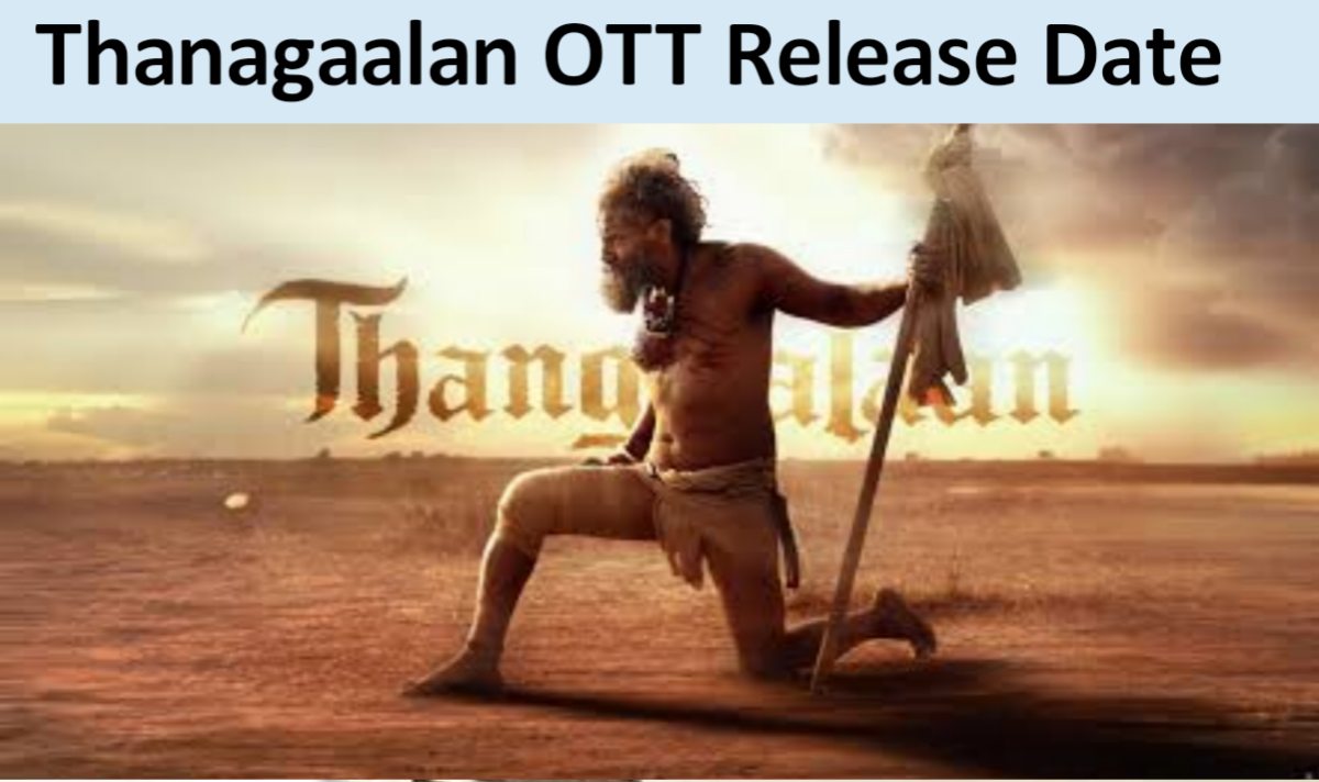 thangalaan OTT Release Date